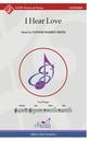 I Hear Love SATB choral sheet music cover